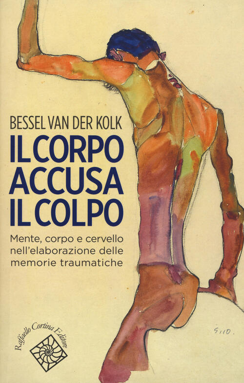 Il Corpo Accusa Il Colpo. Mente, Corpo E Cervello Nell'elaborazione Delle Memo