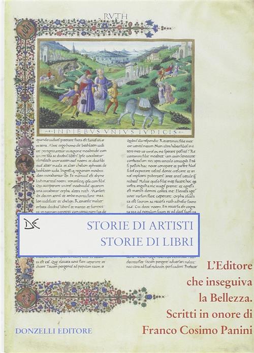 Storie Di Artisti. Storie Di Libri. L'editore Che Inseguiva La Bellezza. Scrit