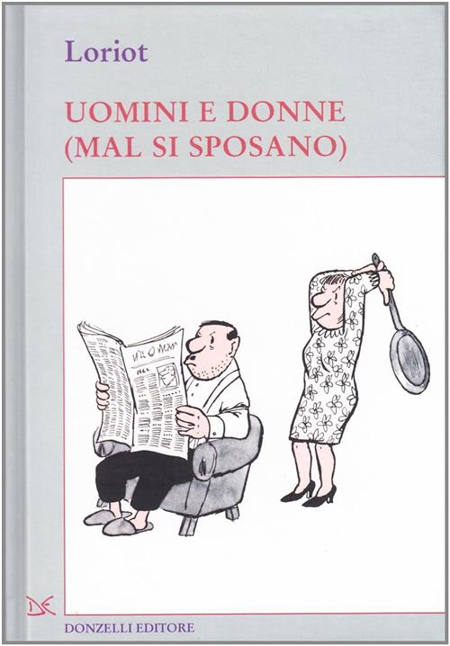 Uomini E Donne (Mal Si Sposano) Loriot Donzelli 2010