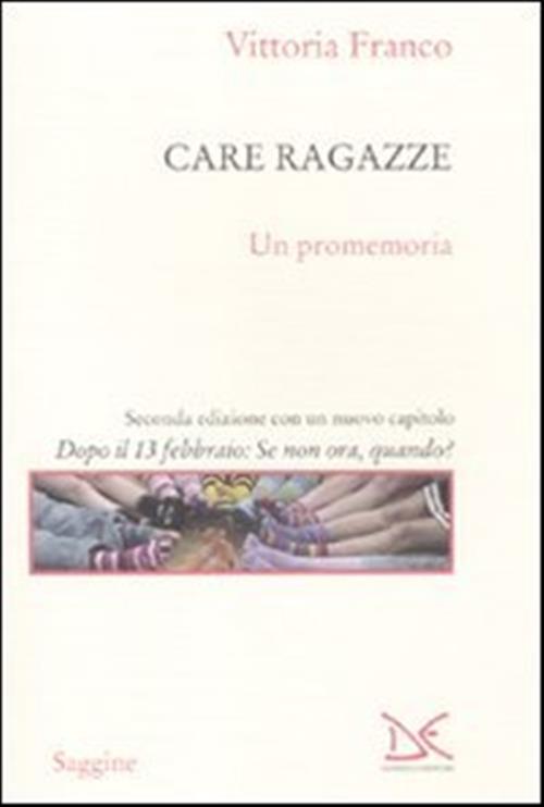 Care Ragazze. Un Promemoria Vittoria Franco Donzelli 2011