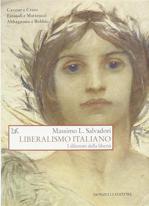 Liberalismo Italiano. I Dilemmi Della Liberta Massimo L. Salvadori Donzelli 20