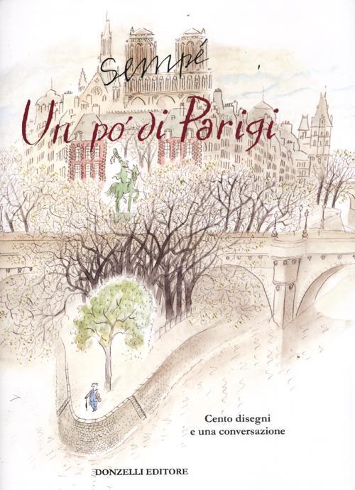 Un Po' Di Parigi. Cento Disegni E Una Conversazione Con Carmine Donzelli Jean-