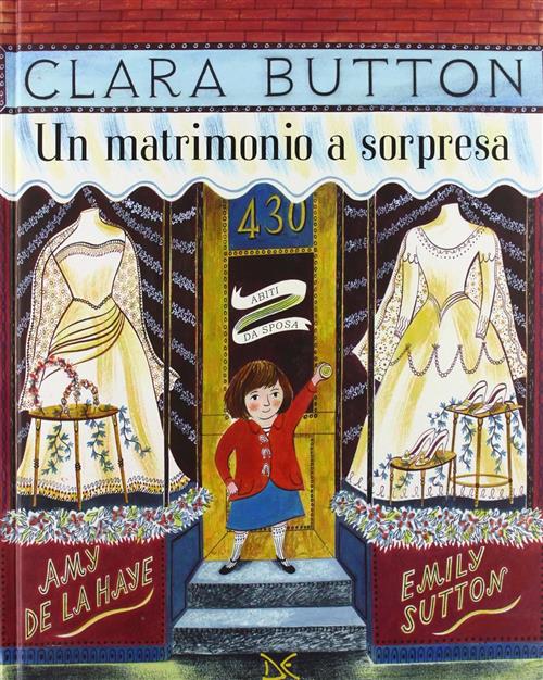 Clara Button. Un Matrimonio A Sorpresa Amy De La Haye Donzelli 2013