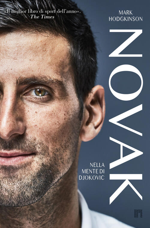 Novak. Nella Mente Di Djokovic Mark Hodgkinson Limina 2025