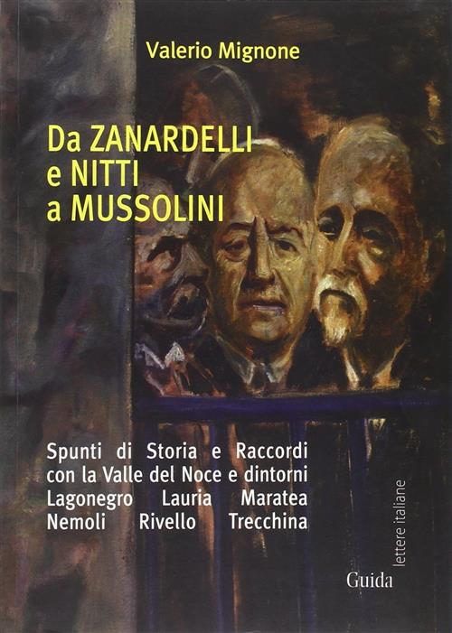 Da Zanardelli E Nitti A Mussolini