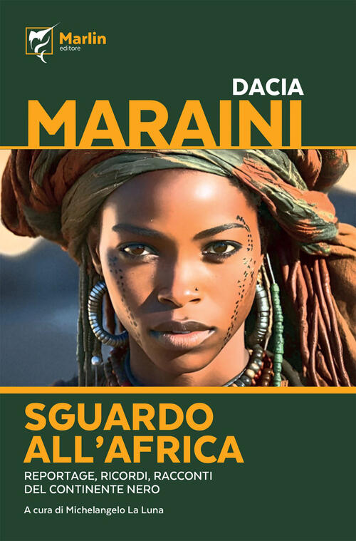 Sguardo All'africa. Reportage, Ricordi, Racconti Del Continente Nero Dacia Mar