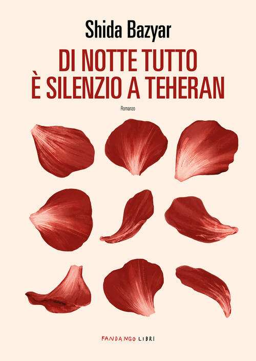 Di Notte Tutto E Silenzio A Teheran Shida Bazyar Fandango Libri 2023