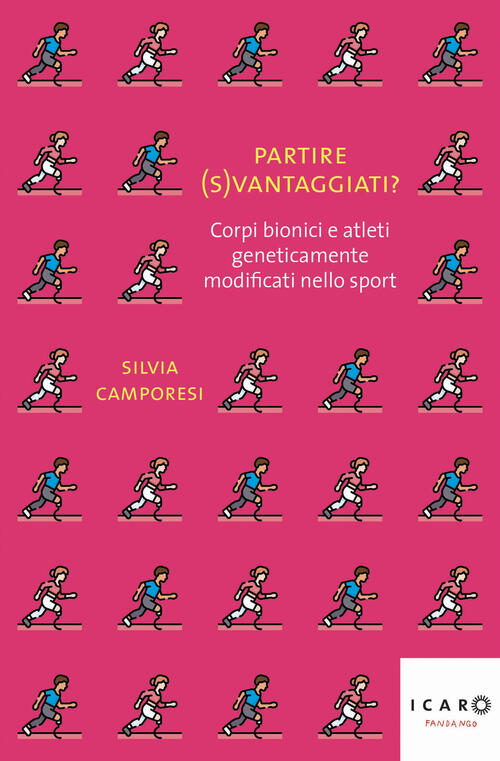 Partire (S)Vantaggiati? Corpi Bionici E Atleti Geneticamente Modificati Nello