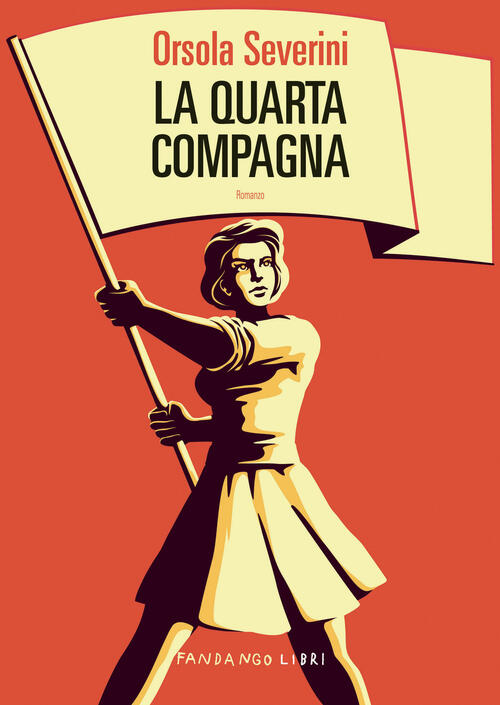 La Quarta Compagna Orsola Severini Fandango Libri 2024