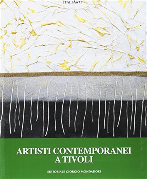 Artisti Contemporanei A Tivoli Cairo Publishing 2016