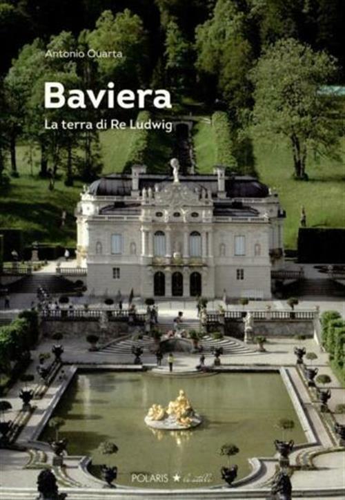 Baviera - La Terra Di Re Ludwig