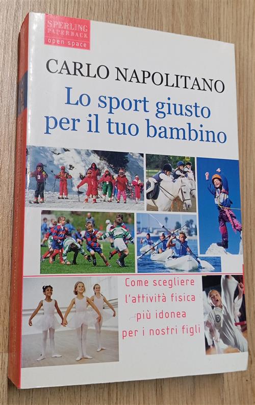 Lo Sport Giusto Per Il Tuo Bambino Carlo Napolitano Sperling & Kupfer 2006