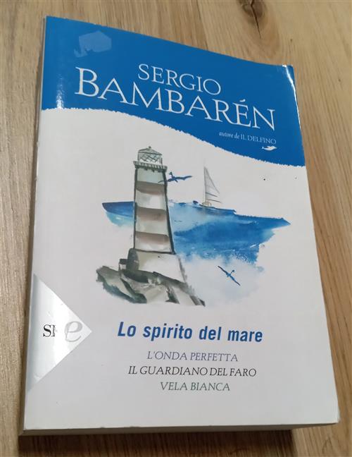 Lo Spirito Del Mare: L'onda Perfetta-Il Guardiano Del Faro-Vela Bianca Sergio