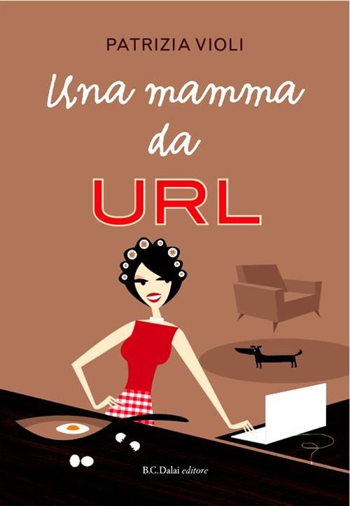 Una Mamma Da Url Patrizia Violi Dalai Editore 2010