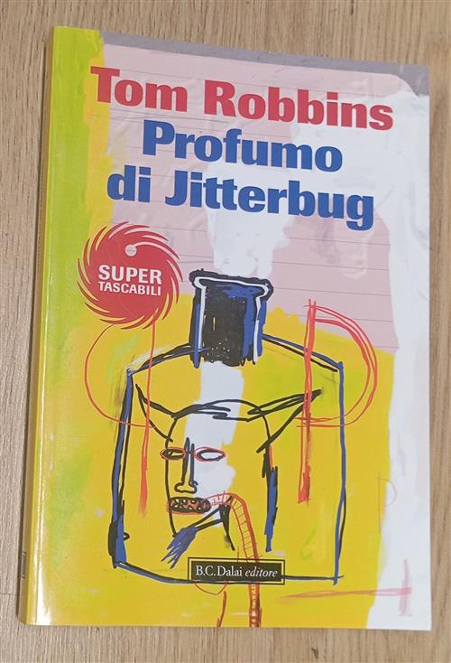 Profumo Di Jitterbug Tom Robbins Dalai Editore 2010