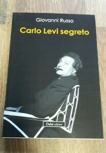 Carlo Levi Segreto Giovanni Russo Dalai Editore 2011