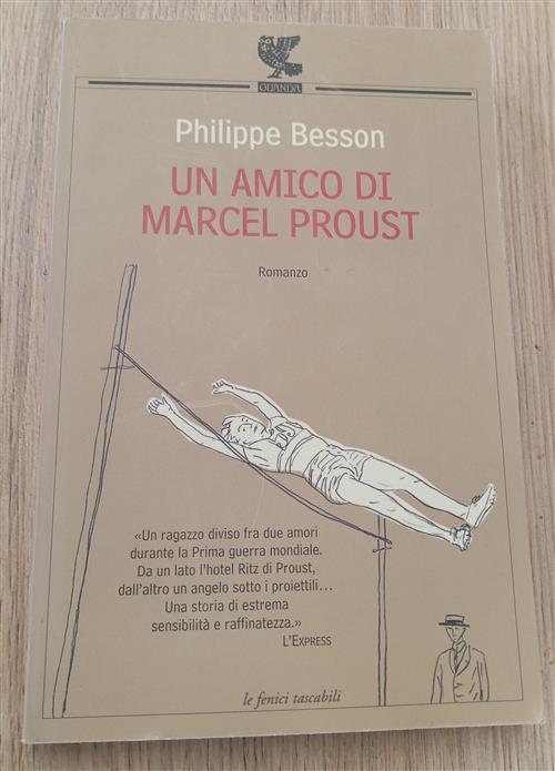 Un Amico Di Marcel Proust Philippe Besson Guanda 2007
