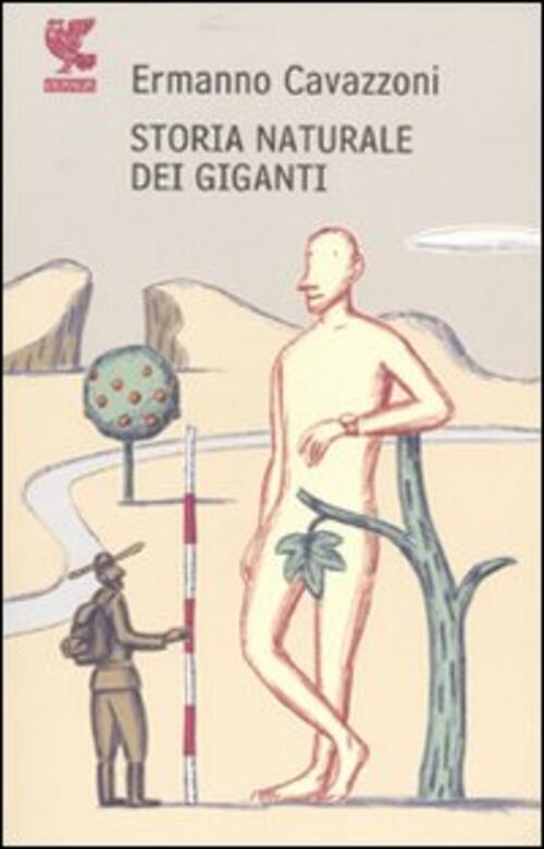 Storia Naturale Dei Giganti Ermanno Cavazzoni Guanda 2007