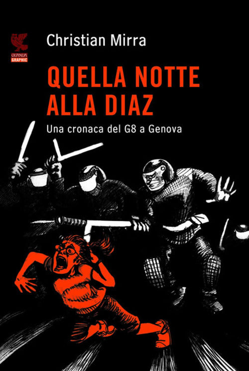 Quella Notte Alla Diaz. Una Cronaca Del G8 A Genova Christian Mirra Guanda 201