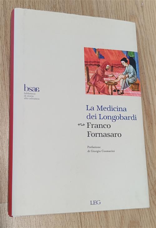 La Medicina Dei Longobardi Franco Fornasaro Leg Edizioni 2008