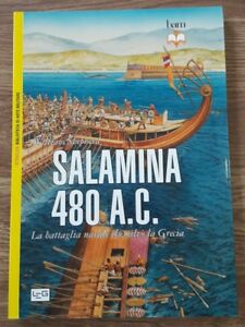 Salamina 480 A.C. La Battaglia Navale Che Salvò La Grecia