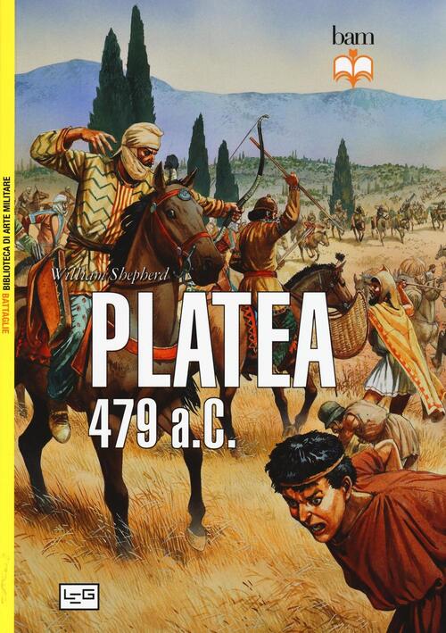 Platea. 479 A. C. William Shepherd Leg Edizioni 2016