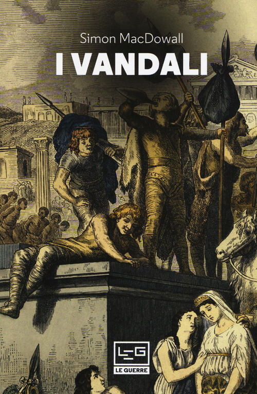 I Vandali Simon Macdowall Leg Edizioni 2019