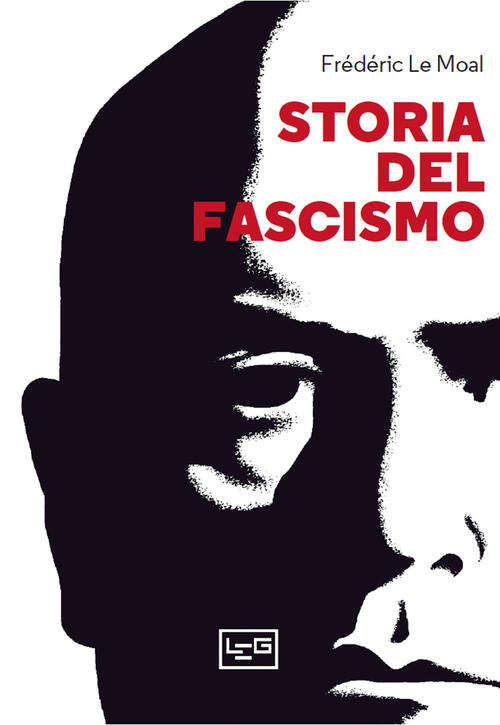 Storia Del Fascismo Frederic Le Moal Leg Edizioni 2022
