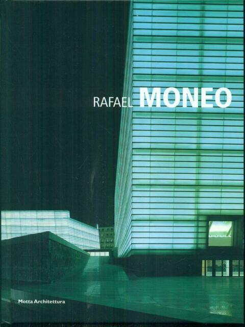 Rafael Moneo Marco Casamonti Motta Architettura 2008
