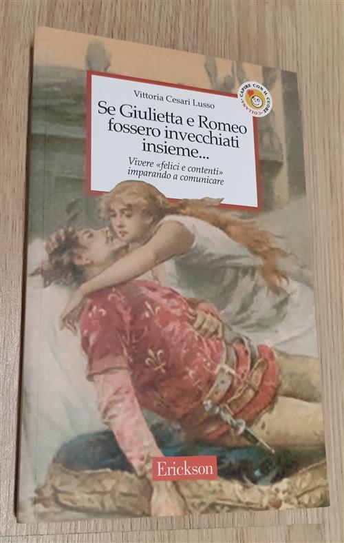 Se Giulietta E Romeo Fossero Invecchiati Insieme. Vivere Felici E Contenti Imp