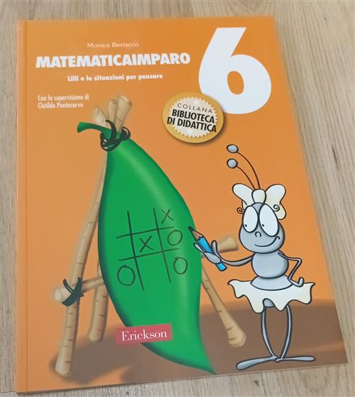 Matematicaimparo. Vol. 6: Lilli E I Problemi Monica Bertacco Erickson 2008