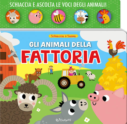 Gli Animali Della Fattoria. Schiaccia & Suona Doremi Junior 2024