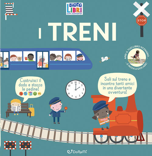 I Treni. Giocolibri Con Scenario. Con Scenario Dawn Machell Doremi Junior 2024
