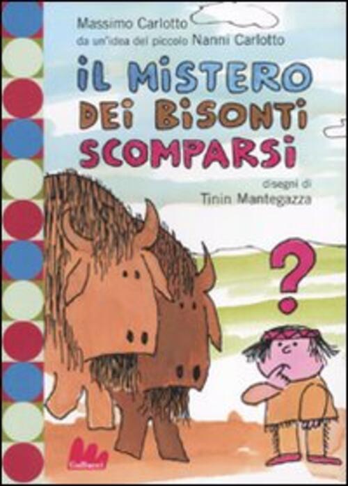 Il Mistero Dei Bisonti Scomparsi Massimo Carlotto Gallucci 2010