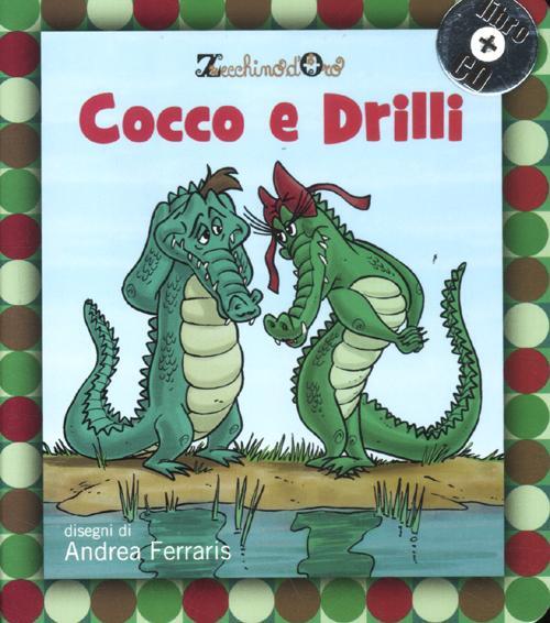 Cocco E Drilli. Con Cd Audio Zecchino D'oro, Andrea Ferraris Gallucci 2012