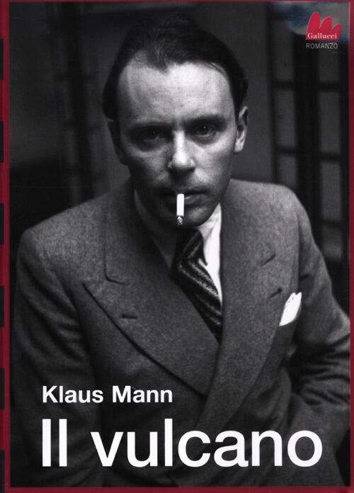Il Vulcano Klaus Mann Gallucci 2012