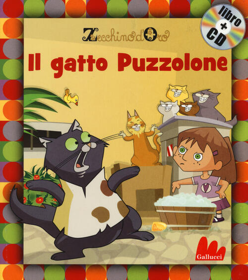 Il Gatto Puzzolone. Con Cd Audio Zecchino D'oro Gallucci 2015
