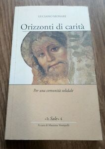 Orizzonti Di Carità. Per Una Comunità Solidale
