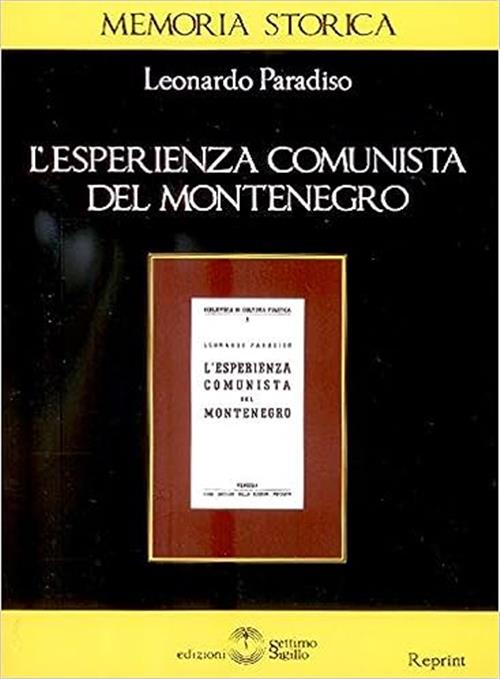 L' Esperienza Comunista Del Montenegro Leonardo Paradiso Settimo Sigillo-Europ