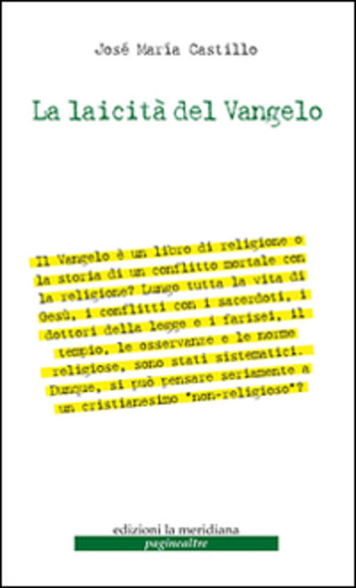 La Laicita Del Vangelo Jos�� Maria Castillo Edizioni La Meridiana 2016