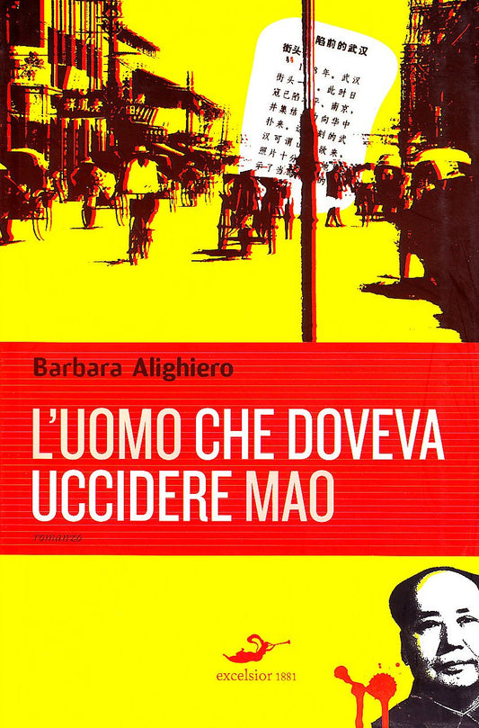 L' Uomo Che Doveva Uccidere Mao Barbara Alighiero Excelsior 1881 2010