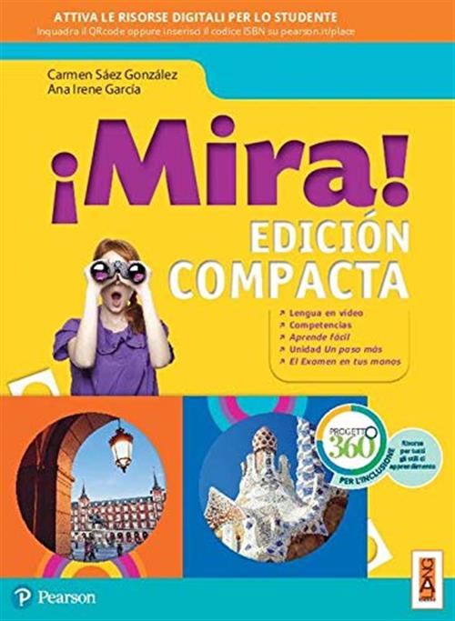 ¡Mira! Edicion Compacta. Per La Scuola Media Carmen Saez Gonzalez Lang 2019