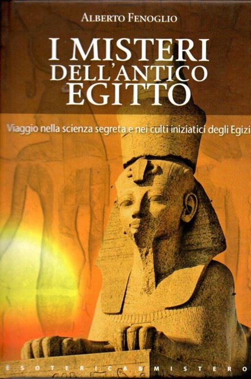 I Misteri Dell'antico Egitto Alberto Fenoglio Keybook 2008