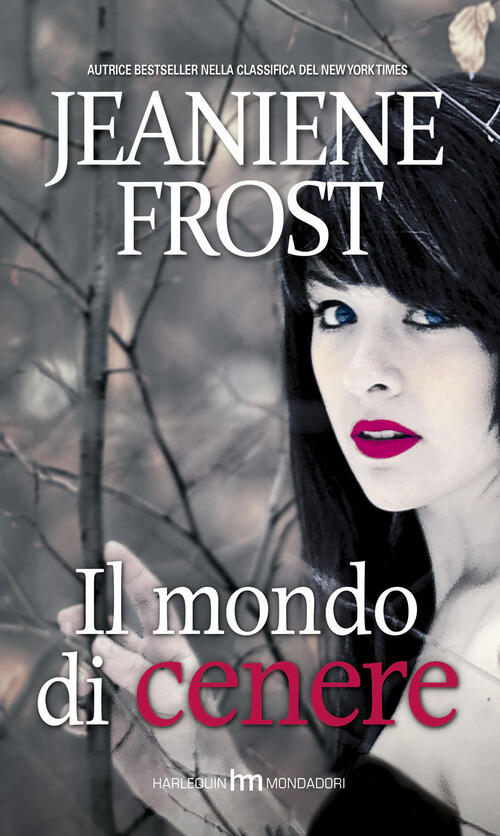 Il Mondo Di Cenere Jeaniene Frost Hm 2015