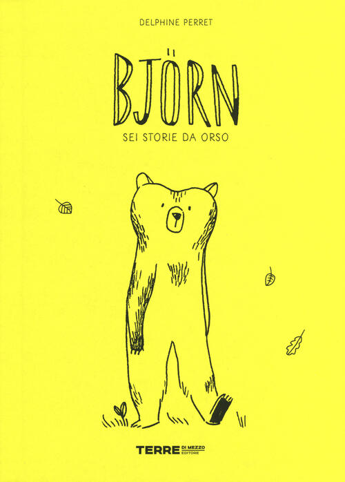 Björn. Sei Storie Da Orso Delphine Perret Terre Di Mezzo 2018