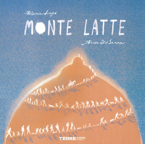 Monte Latte Melania Longo Terre Di Mezzo 2021