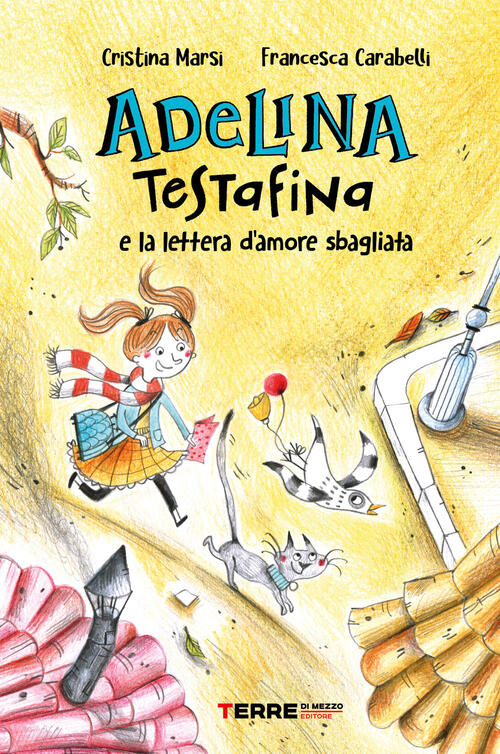 Adelina Testafina E La Lettera D'amore Sbagliata Cristina Marsi Terre Di Mezzo