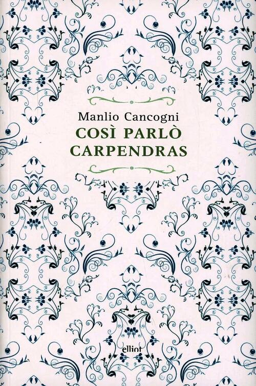 Cosi Parlo Carpendras Manlio Cancogni Elliot 2013
