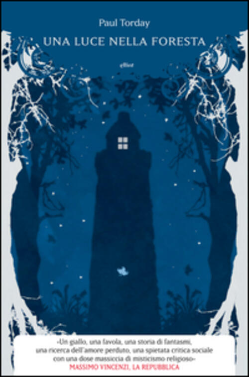Una Luce Nella Foresta Paul Torday Elliot 2014