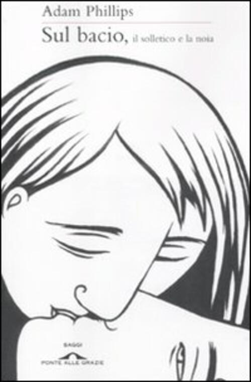 Sul Bacio, Il Solletico E La Noia